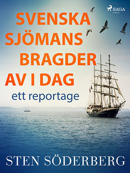 Söderberg, Sten - Svenska sjömansbragder av i dag: ett reportage, e-bok