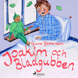 Håkansson, Gunvor - Joakim och bladgubben, äänikirja