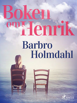 Holmdahl, Barbro - Boken om Henrik, ebook