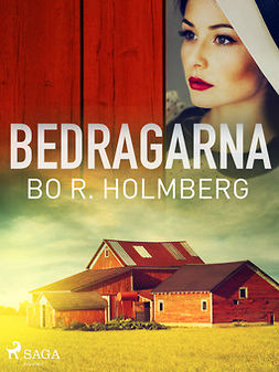 Holmberg, Bo R. - Bedragarna, ebook