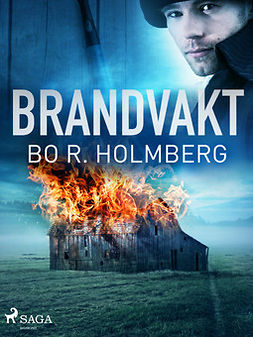 Holmberg, Bo R. - Brandvakt, ebook