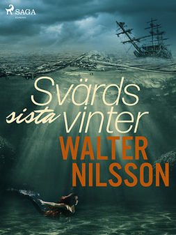 Nilsson, Walter - Svärds sista vinter, ebook