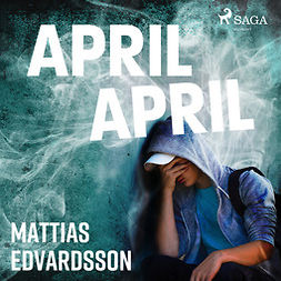 Edvardsson, Mattias - April, April, äänikirja