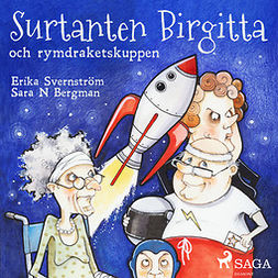 Svernström, Erika - Surtanten Birgitta och rymdraketskuppen, audiobook