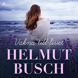 Busch, Helmut - Vakna till livet, audiobook