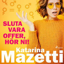 Mazetti, Katarina - Sluta vara offer, hör ni!, audiobook