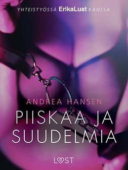 Hansen, Andrea - Piiskaa ja suudelmia: Eroottinen novelli, ebook