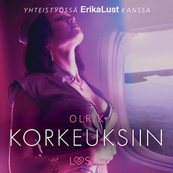Olrik - Korkeuksiin: Eroottinen novelli, audiobook