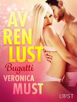 Must, Veronica - Av ren lust: Bugatti, ebook