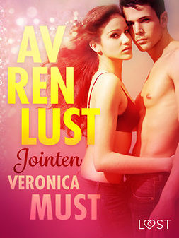 Must, Veronica - Av ren lust: Jointen, ebook