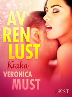 Must, Veronica - Av ren lust: Kraka, ebook
