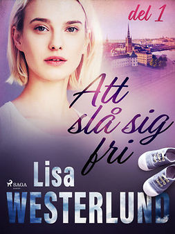 Westerlund, Lisa - Att slå sig fri del 1, e-kirja