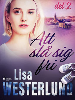 Westerlund, Lisa - Att slå sig fri del 2, ebook