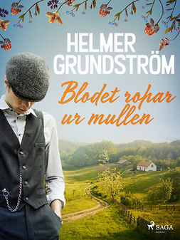Grundström, Helmer - Blodet ropar ur mullen, ebook