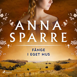 Sparre, Anna - Fånge i eget hus, audiobook