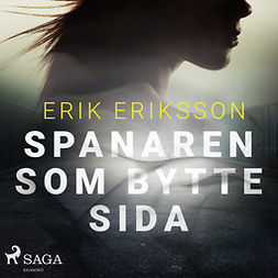 Eriksson, Erik - Spanaren som bytte sida, audiobook