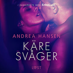 Hansen, Andrea - Käre svåger - en erotisk novell, äänikirja