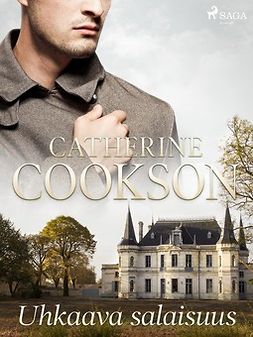 Cookson, Catherine - Uhkaava salaisuus, e-bok