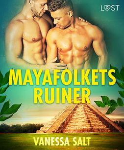Salt, Vanessa - Mayafolkets ruiner - erotisk novell, ebook