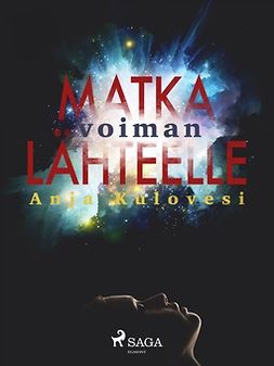 Kulovesi, Anja - Matka voiman lähteelle, ebook