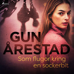 Årestad, Gun - Som flugor kring en sockerbit, audiobook