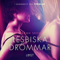 Skov, Sarah - Lesbiska drömmar - erotisk novell, audiobook