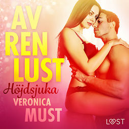 Must, Veronica - Av ren lust: Höjdsjuka, audiobook