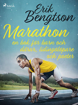 Bengtson, Erik - Marathon: en bok för barn och dårar, lidingölöpare och poeter, ebook