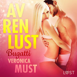 Must, Veronica - Av ren lust: Bugatti, äänikirja