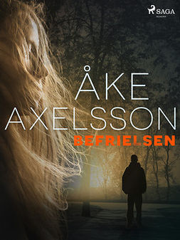 Axelsson, Åke - Befrielsen, e-bok