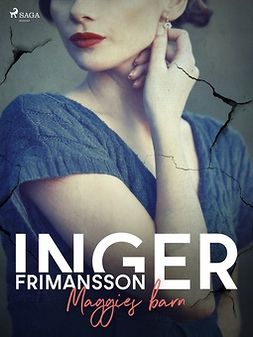 Frimansson, Inger - Maggies barn, ebook
