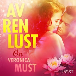 Must, Veronica - Av ren lust: Ön, audiobook