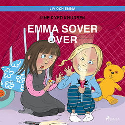 Knudsen, Line Kyed - Liv och Emma: Emma sover över, audiobook