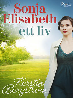 Bergström, Kerstin - Sonja Elisabeth - ett liv, ebook