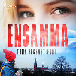 Elgenstierna, Tony - Ensamma, audiobook