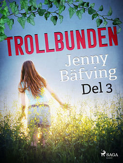 Bäfving, Jenny - Trollbunden del 3, ebook