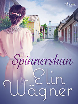 Wägner, Elin - Spinnerskan, ebook