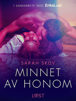 Skov, Sarah - Minnet av honom - erotisk novell, e-kirja