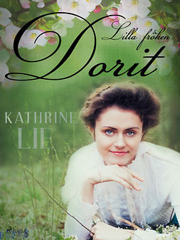 Lie, Kathrine - Lilla fröken Dorit, ebook