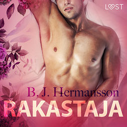 Hermansson, B. J. - Rakastaja - eroottinen novelli, äänikirja
