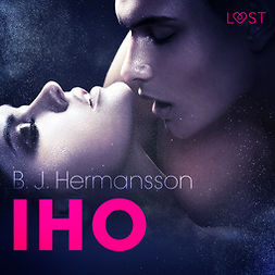Hermansson, B. J. - Iho - eroottinen novelli, audiobook