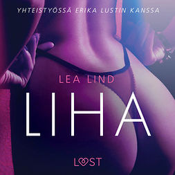 Lind, Lea - Liha - eroottinen novelli, audiobook