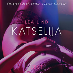 Lind, Lea - Katselija - eroottinen novelli, äänikirja