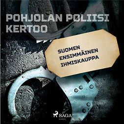 Mäkinen, Jarmo - Suomen ensimmäinen ihmiskauppa, audiobook