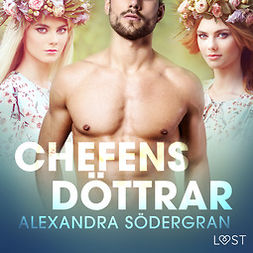 Södergran, Alexandra - Chefens döttrar - erotisk midsommar novell, äänikirja