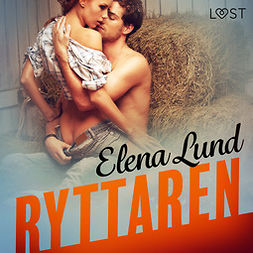 Lund, Elena - Ryttaren - erotisk novell, audiobook