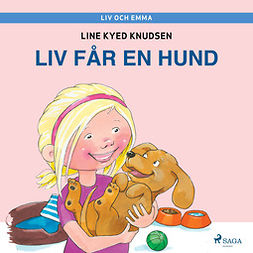 Knudsen, Line Kyed - Liv och Emma: Liv får en hund, audiobook