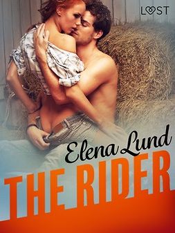Lund, Elena - The Rider - Erotic Short Story, ebook