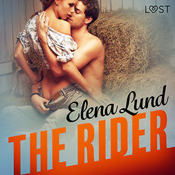 Lund, Elena - The Rider - Erotic Short Story, äänikirja