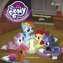 Quill, Penumbra - Ponyvillemysterierna 3 - Gammelponnyns gåta, audiobook